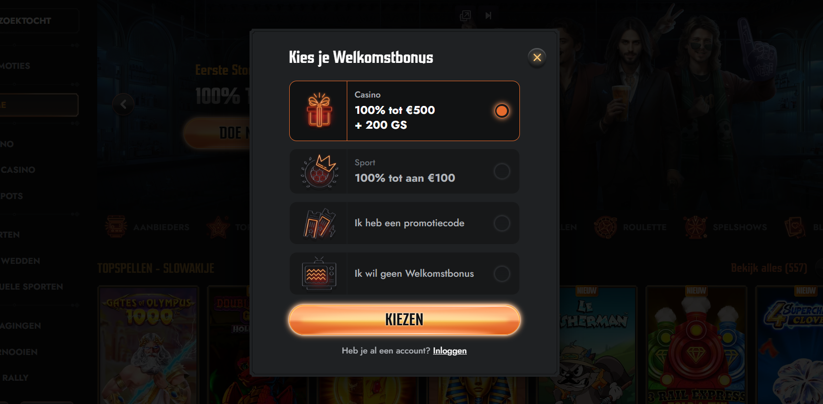 Dutch casino popup for selecting a welcome bonus with options including 100% up to €500 + 200 free spins and a “Kiezen” button.
